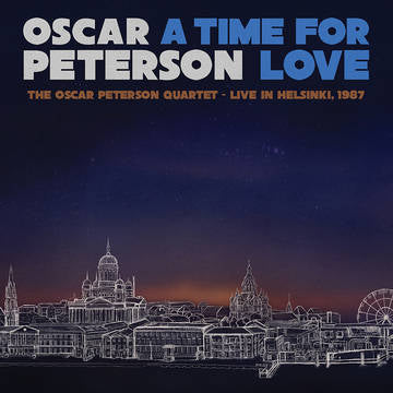 Peterson, Oscar - A Time For Love- The Oscar Peterson Quartet-Live In Helsinki, 1987 (RSD 11/26/21) ((Vinyl))