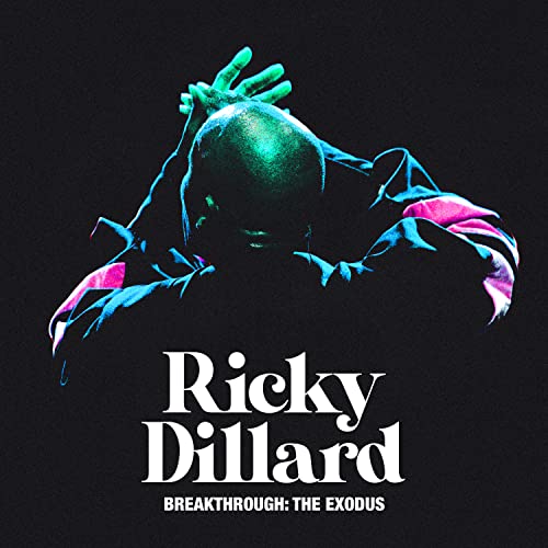 Ricky Dillard - Breakthrough: The Exodus ((CD))
