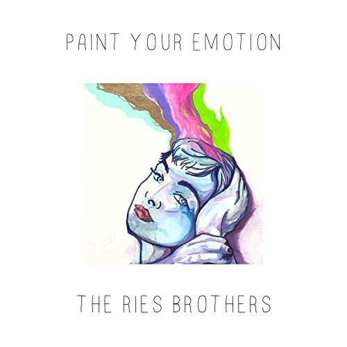 Ries Brothers, The - Paint Your Emotion ((CD))