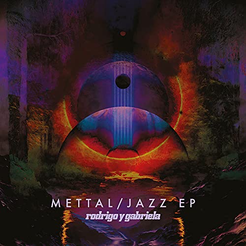 Rodrigo Y Gabriela - Mettal / Jazz EPs ((CD))