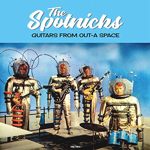 SPOTNICKS - Guitars From Out-A Space ((Vinyl))