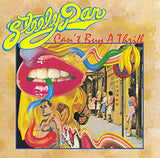 Steely Dan - Can't Buy A Thrill [LP] (())