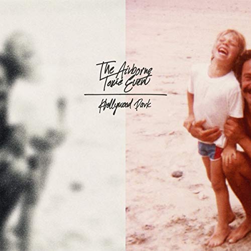 The Airborne Toxic Event - Hollywood Park [2 LP] ((Vinyl))