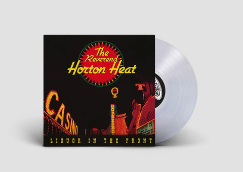The Reverend Horton Heat - Liquor in the Front (Crystal Vellum Colored Vinyl, Limited Edition) ((Vinyl))