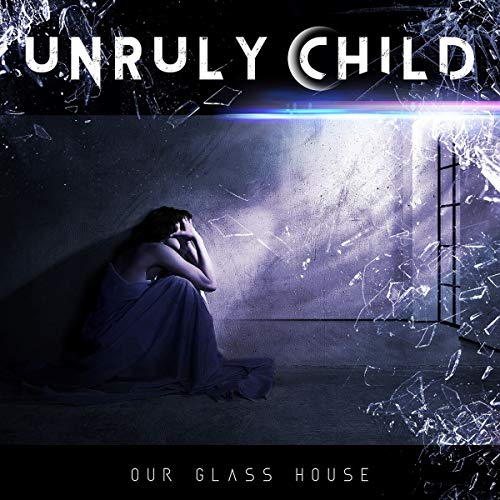 Unruly Child - Our Glass House ((CD))