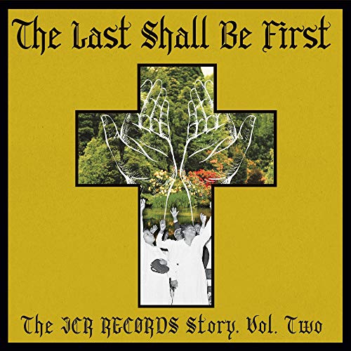Various Artists - The Last Shall Be First: The Jcr Records Story. Volume 2 ((Vinyl))