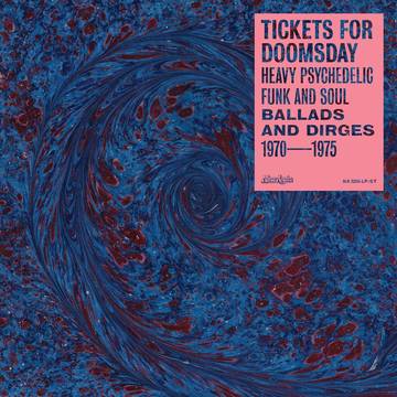 Various Artists - Tickets For Doomsday: Heavy Psychedelic Funk, Soul, Ballads & Dirges 1970-1975 (RSD 11/26/21) ((Vinyl))