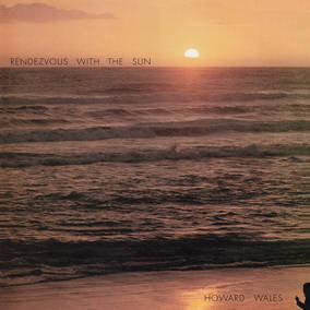 Wales, Howard - Rendezvous With The Sun (RSD 4/23/2022) ((Vinyl))