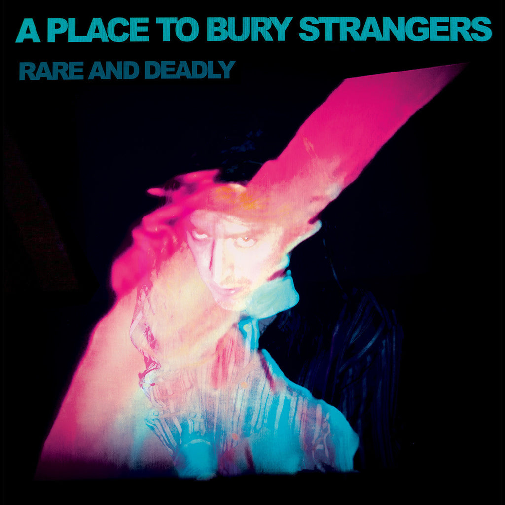 A Place To Bury Strangers - Rare And Deadly ((Vinyl))