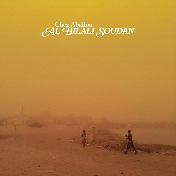 AL BILALI SOUDAN - Chez Aballou [Lp] ((Vinyl))