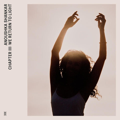 Anoushka Shankar - Chapter Iii: We Return To Light ((Vinyl))