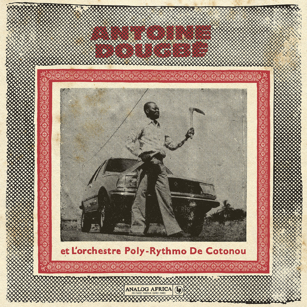 Antoine Dougbe Et L'Orchestre Poly-Rythmo De Coton - Antoine Dougbe Et L'Orchestre Poly-Rythmo De Cotonou (Analog Africa No.44) ((Vinyl))