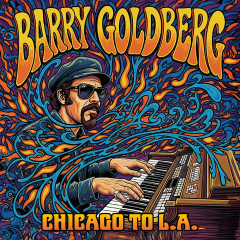 Barry Goldberg - Chicago To L.A. ((CD))