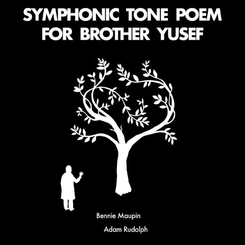 Bennie & Adam Rudolph Maupin - Symphonic Tone Poem For Brother Yusef ((CD))
