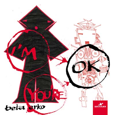 BETA ERKO - I'm OK, You're OK ((CD))