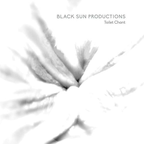 BLACK SUN PRODUCTIONS - Toilet Chant ((Vinyl))