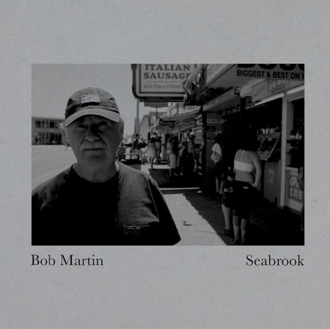 BOB MARTIN - Seabrook ((Vinyl))