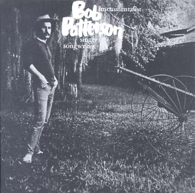 BOB PATTERSON - Instrumentalist, Singer, Songwriter ((CD))