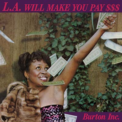 BURTON INC. - L.A. Will Make You Pay $$ ((CD))