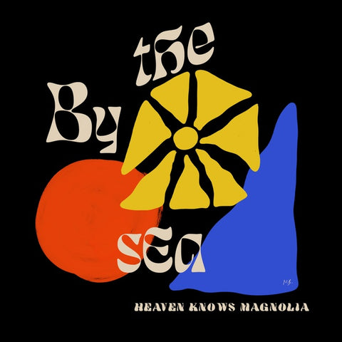 BY THE SEA - Heaven Knows Magnolia ((Vinyl))
