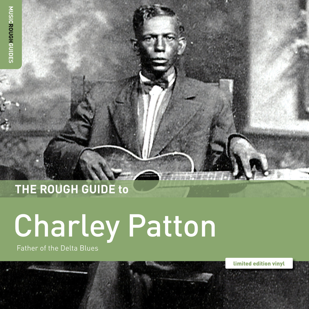 Charley Patton - Rough Guide To Charley Patton â€“ Father Of The Delta Blues ((Vinyl))