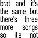 Charli XCX - Brat And It's The Same But There's Three More Songs So It's Not (Colored Vinyl, White) (2 Lp) ((Vinyl))