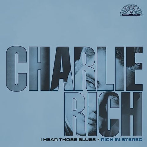 Charlie Rich - I Hear Those Blues: Rich In Stereo [LP] ((Vinyl))