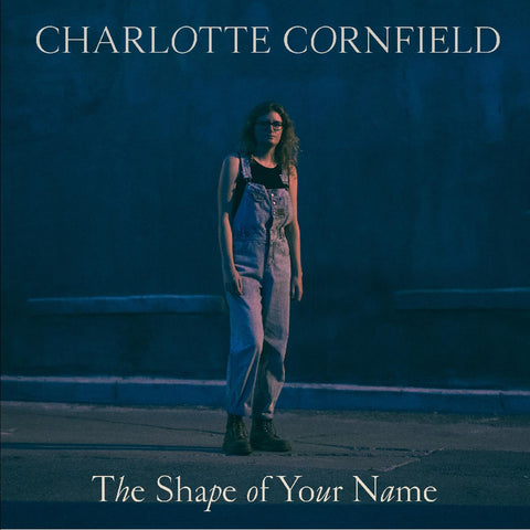 Charlotte Cornfield - The Shape of Your Name - Deluxe Reissue (BLUE VINYL) ((Vinyl))
