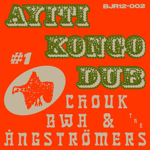 CHOUK BWA & THE ANGSTROMERS - Ayiti Kongo Dub #1 ((Vinyl))