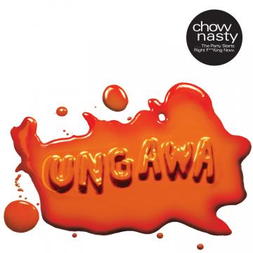 Chow Nasty - Ungawa....The Party Starts Right F**king Now EP ((CD))