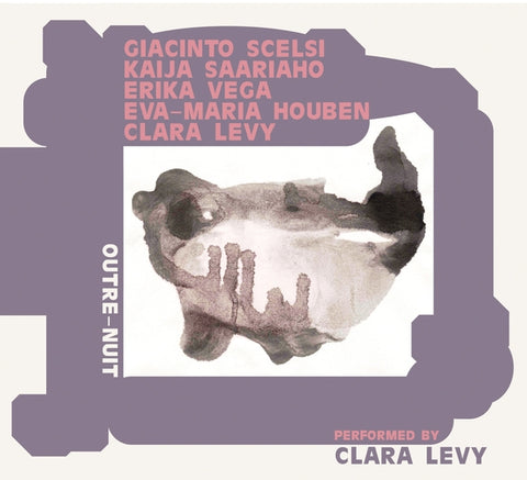 Clara Levy - Houben Outre-Nuit: Performing Scelsi, Saariaho, Vega ((CD))