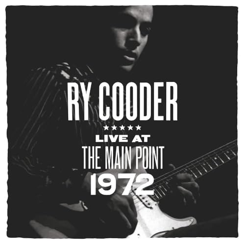 Cooder,Ry - Main Point Live 1972 (Rsd 4.12.25) ((Vinyl))