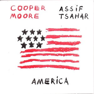 Cooper-Moore & Assif Tsahar - America ((CD))