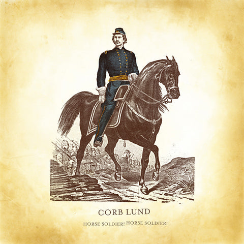 Corb Lund - Horse Soldier! Horse Soldier! ((Vinyl))