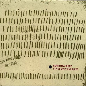 Corrina Repp - I Take On Your Days ((CD))
