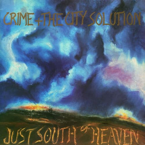 Crime & The City Solution - Just South Of Heaven ((Vinyl))