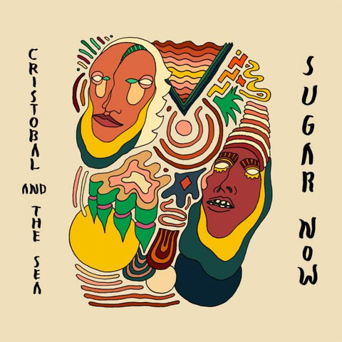 Cristobal and The Sea - Sugar Now ((Vinyl))