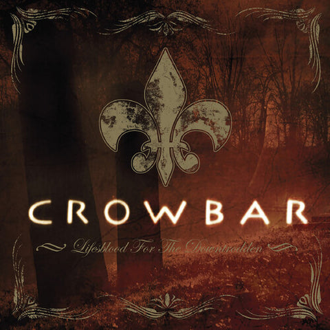 Crowbar - Lifesblood for the Downtrodden (2 Lp) ((Vinyl))