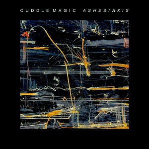 Cuddle Magic - Ashes/Axis ((CD))