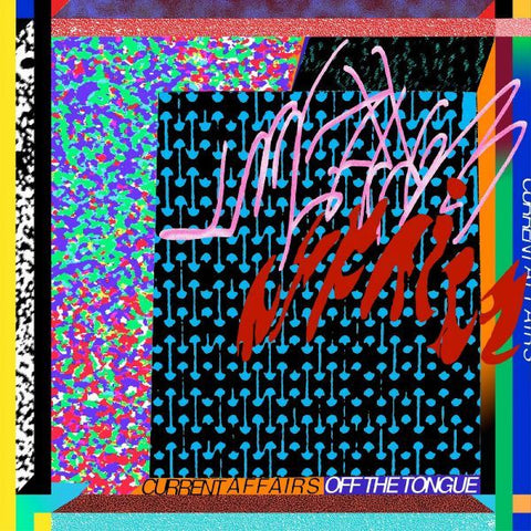 Current Affairs - Off the Tongue ((Vinyl))
