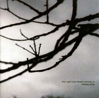 DAKOTA SUITE - The Night Just Keeps Coming In ((CD))
