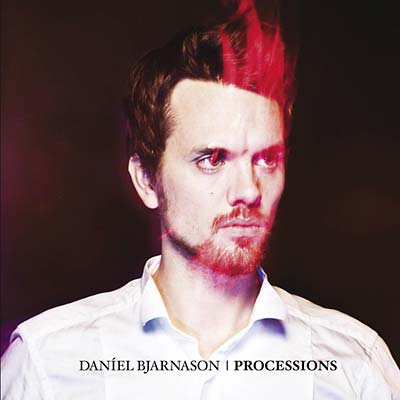 DANIEL BJARNASON - Processions ((CD))