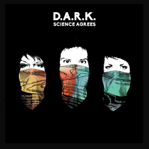 D.A.R.K. - Science Agrees ((CD))