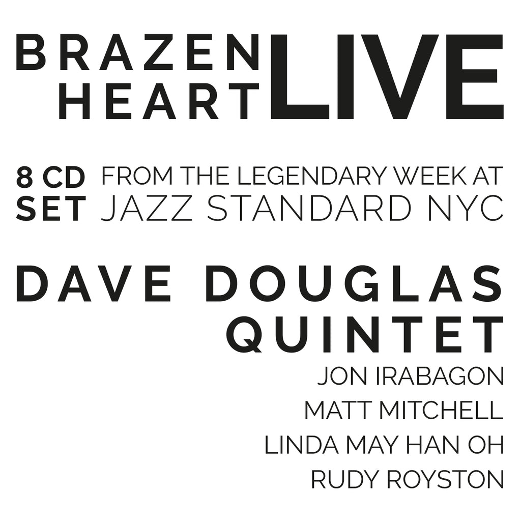 Dave Quintet Douglas - Brazen Heart Live at Jazz Standard - Complete 8 CD set ((CD))