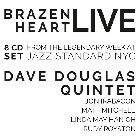 Dave Quintet Douglas - Brazen Heart Live at Jazz Standard - Complete 8 CD set ((CD))