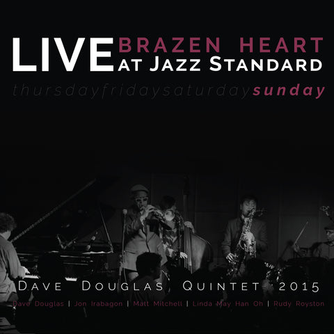Dave Quintet Douglas - Brazen Heart Live at Jazz Standard - Sunday ((CD))