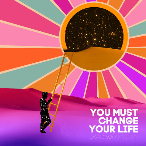 David Wax Museum - You Must Change Your Life ((Vinyl))