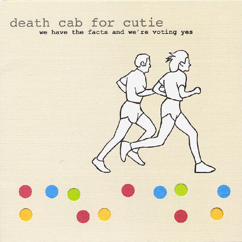 Death Cab For Cutie - We Have The Facts And We're Voting Yes ((Vinyl))