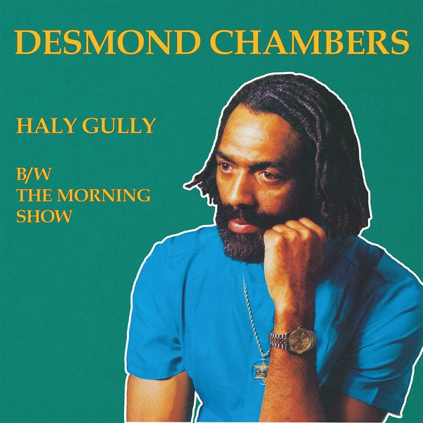 DESMOND CHAMBERS - Haly Gully b/w The Morning Show ((Vinyl))