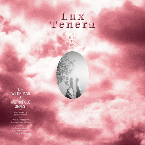 Die Wilde Jagd & Metropole Orkest - Lux Tenera: A Rite To Joy ((Vinyl))